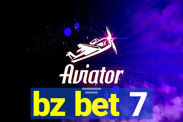 bz bet 7